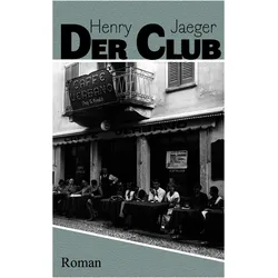 Der Club, Belletristik von Henry Jaeger