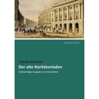 Der alte Raritätenladen, Taschenbuch von Charles Dickens, Dearbooks, 978-3-95455-030-2