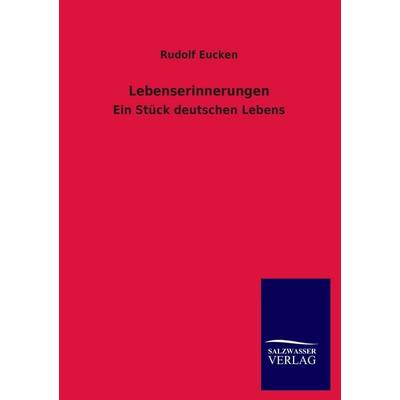 Lebenserinnerungen, Taschenbuch von Rudolf Eucken, Salzwasser, 978-3-8460-1479-0