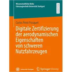 Digitale Zertifizierung der aerodynamischen Eigenschaften von schweren Nutzfahrzeugen, Fachbücher von Carlos Peiró Frasquet