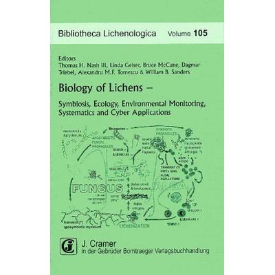 Biology of Lichens - Symbiosis, Ecology, Environmental Monitoring, Systematics and Cyber Applications, Taschenbuch von , Borntraeger,