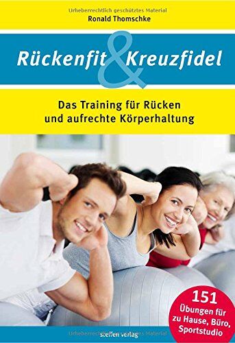Ronald Thomschke - Rückenfit & Kreuzfidel: Das Training für Rücken und aufrechte Körperhaltung. DER Rückentrainer gegen das Volksleiden Nr. 1! - Preis vom 11.10.2026 03:10:56 h