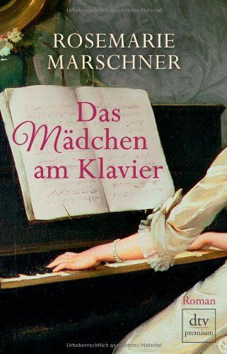 Rosemarie Marschner - Das Mädchen am Klavier: Roman - Preis vom 07.10.2026 11:45:10 h