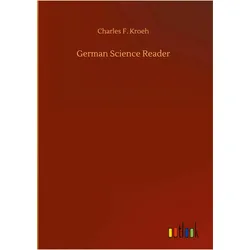 German Science Reader, Belletristik von Charles F Kroeh