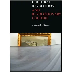 Cultural Revolution and Revolutionary Culture, Sachbücher von Alessandro Russo
