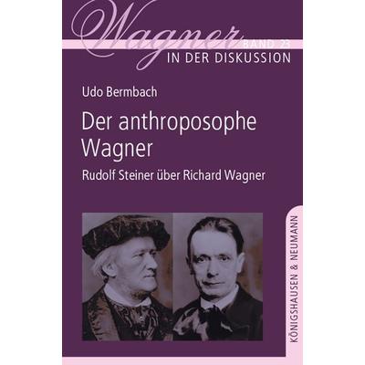 Der anthroposophe Wagner -