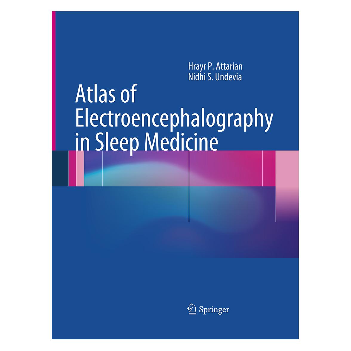 Springer Atlas of Electroencephalography in Sleep Medicine (Englisch, Softcover, Hrayr P. Attarian, Nidhi S. Undevia) (55952263)