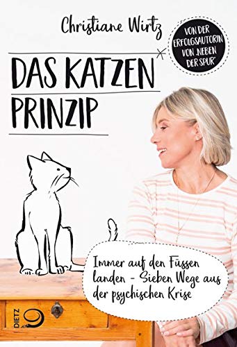 Christiane Wirtz - Das Katzenprinzip: Immer auf den Füßen landen - Sieben Wege aus der psychischen Krise - Preis vom 09.10.2026 07:28:09 h