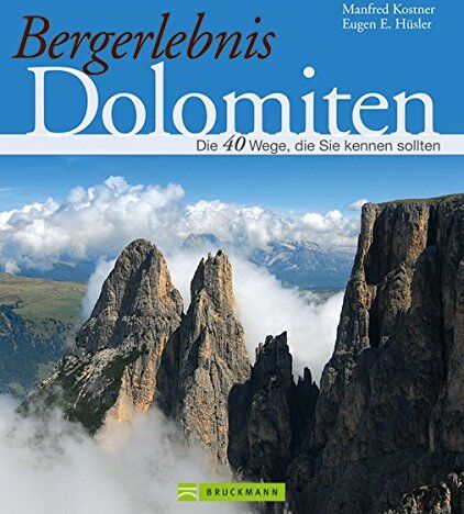 Eugen Hüsler - Bergerlebnis Dolomiten: Traumhafte Wanderwege, die Sie kennen sollten - Preis vom 09.10.2026 07:28:09 h