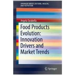 New Food Products: Evolution, Innovation Rate, and Market Penetration, Fachbücher von Angela Tarabella