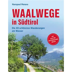 Menara:Waalwege in Südtirol, Reisebücher von Hanspaul Menara