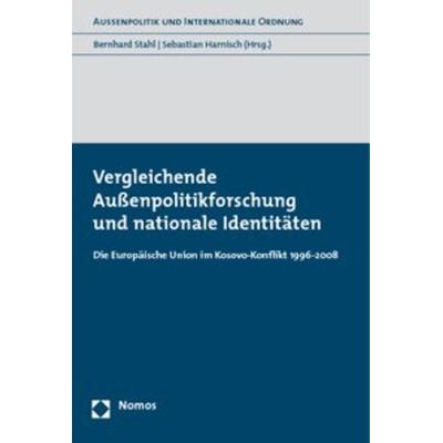 Vergleichende Außenpolitikforschung und nationale Identitäten, Taschenbuch von , Nomos, 978-3-8329-4801-6