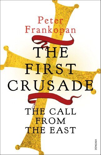 Peter Frankopan - The First Crusade: The Call from the East - Preis vom 30.09.2026 22:30:23 h