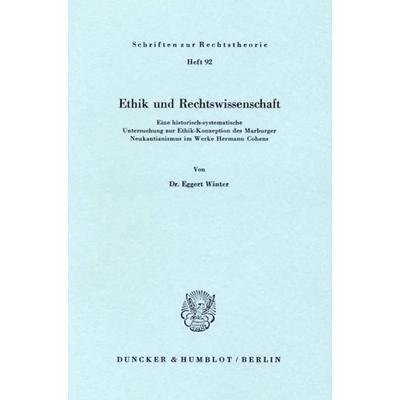 Ethik und Rechtswissenschaft., Taschenbuch von Eggert Winter, Duncker & Humblot, 978-3-428-04624-9
