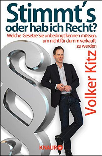 Volker Kitz - Stimmt's oder hab ich Recht?: Welche Gesetze Sie unbedingt kennen müssen, um nicht für dumm verkauft zu werden - Preis vom 11.10.2026 03:10:56 h