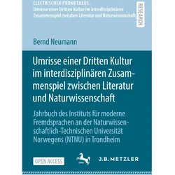 Umrisse einer Dritten Kultur im interdisziplinären Zusammenspiel zwischen Literatur und Naturwi, Fachbücher von Bernd Neumann