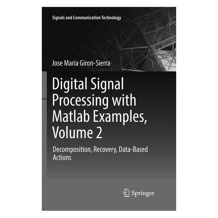 Springer Digital Signal Processing with Matlab Examples, Volume 2 (Englisch, Softcover, Jose Maria Giron-Sierra) (56003739)