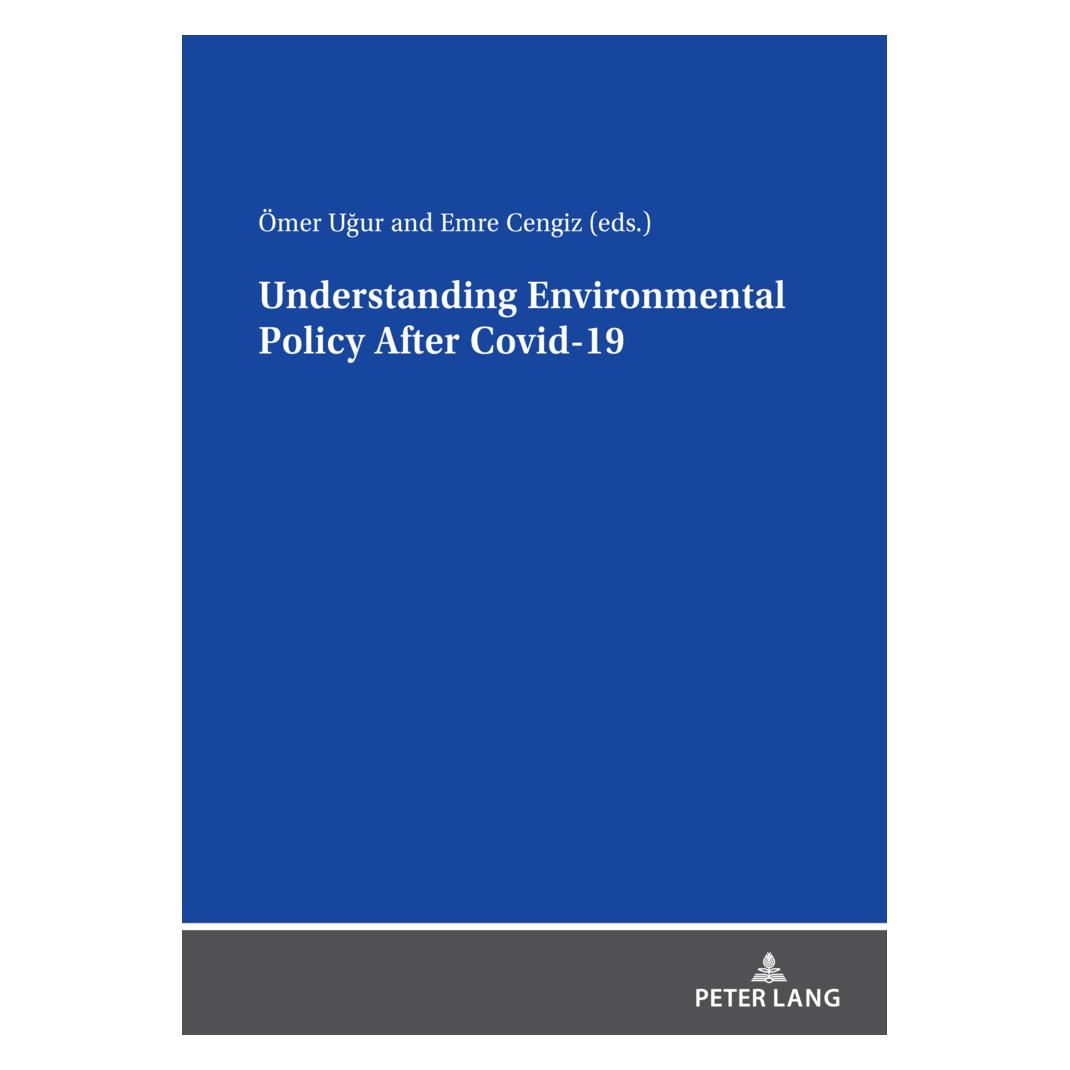 Peter Lang Understanding Environmental Policy After Covid-19 (Englisch, Softcover, Emre Cengiz, Ömer Ugur) (56226160)