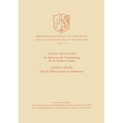 Die Bedeutung der Virusforschung für die moderne Genetik / Über die Wirkungsweise von Erbfaktoren, Taschenbuch von Georg Melchers, VS Verlag für