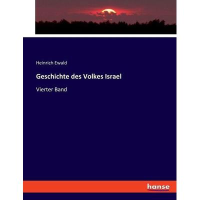 Geschichte des Volkes Israel, Taschenbuch von Heinrich Ewald, Hansebooks, 978-3-348-08530-4