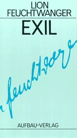 Lion Feuchtwanger - Gesammelte Werke in Einzelbänden. Die Romane: Exil: Roman. Gesammelte Werke in Einzelbänden, Band 8: BD 8 (Feuchtwanger GW in Einzelbänden) - Preis vom 30.09.2026 09:01:18 h