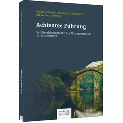 Achtsame Führung, Fachbücher von Klaske Veth, Christoph Steinebach, Volker Schulte