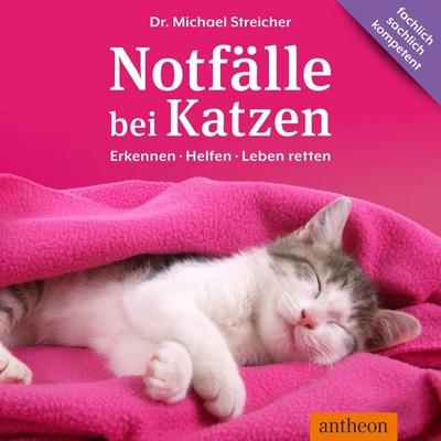 Notfälle bei Katzen - Michael Streicher, Audio, 4069828120396
