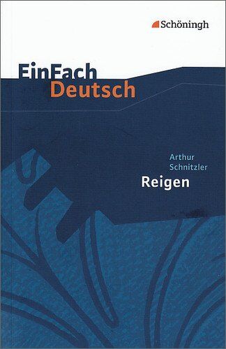 Arthur Schnitzler - EinFach Deutsch Textausgaben: Arthur Schnitzler: Reigen. Zehn Dialoge: Gymnasiale Oberstufe - Preis vom 07.10.2026 11:45:10 h