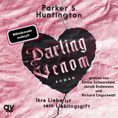 Darling Venom – Ihre Liebe ist sein Lieblingsgift - Parker S. Huntington, Audio, 9783748404613
