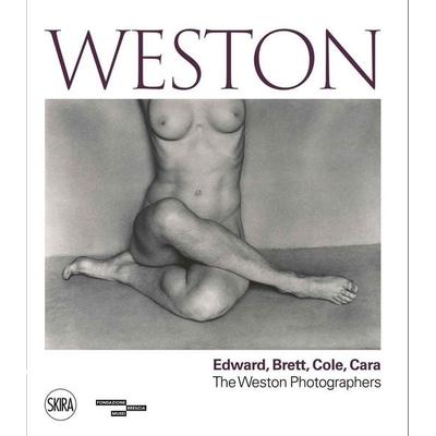 Weston: Edward, Brett, Cole, Cara, Gebundene Ausgabe von Filippo Maggia, Skira