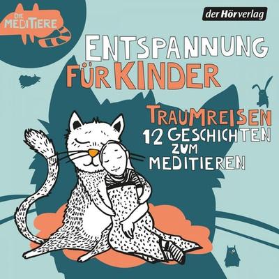 Die Meditiere: Traumreisen (12 Geschichten zum Meditieren) - Jürgen Fritsche, Audio, 3616406315456