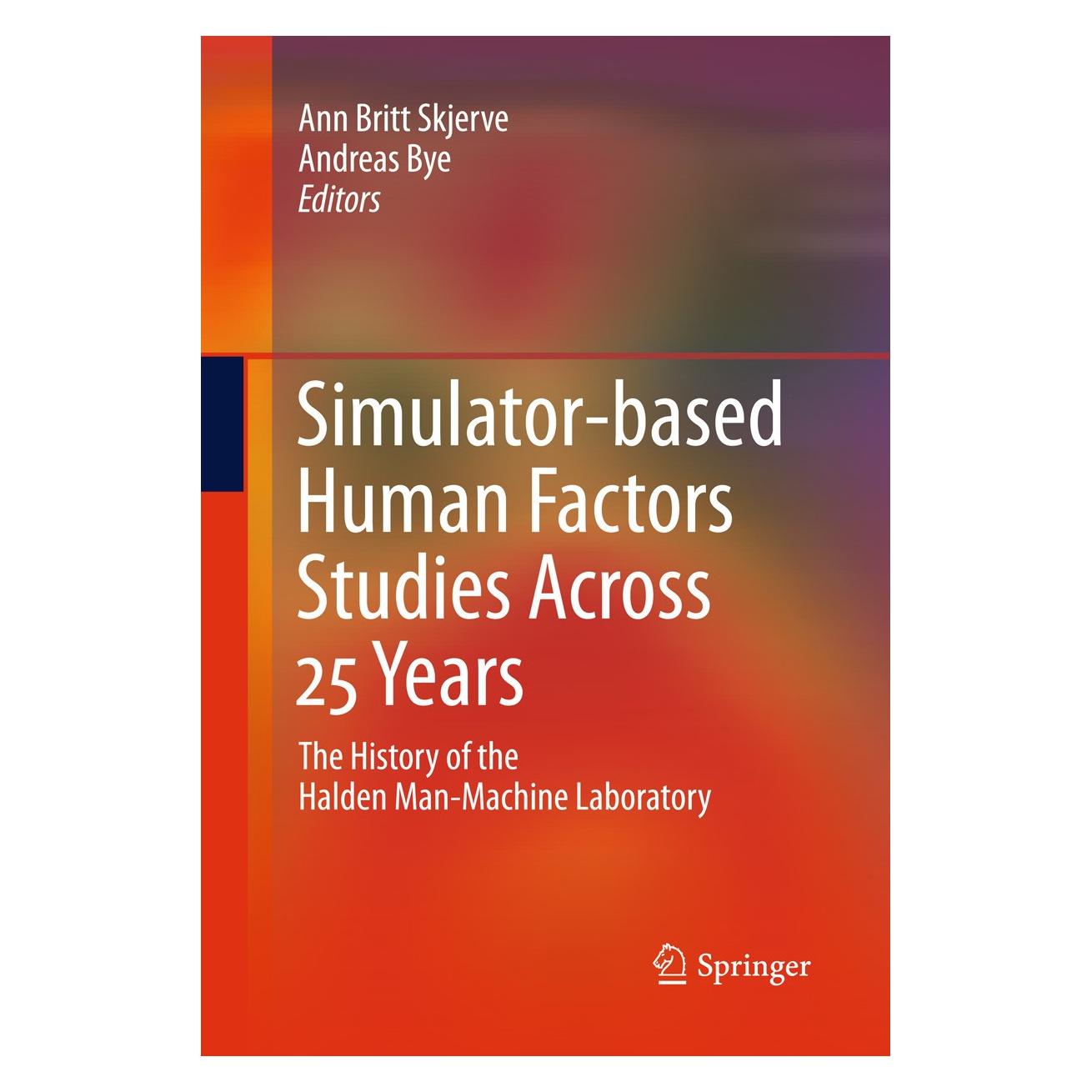 Springer Simulator-based Human Factors Studies Across 25 Years (Englisch, Hardcover, Andreas Bye, Ann Britt Skjerve) (9780857290021)