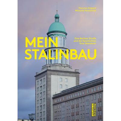 Mein Stalinbau, Taschenbuch von Thorsten Klapsch,Michaela Nowotnick, Bebra verlag, 978-3-8148-0248-0