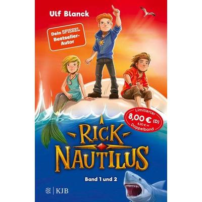Rick Nautilus – Band 1 und 2, Gebundene Ausgabe von Ulf Blanck, Fischer Sauerländer, 978-3-7373-4306-0