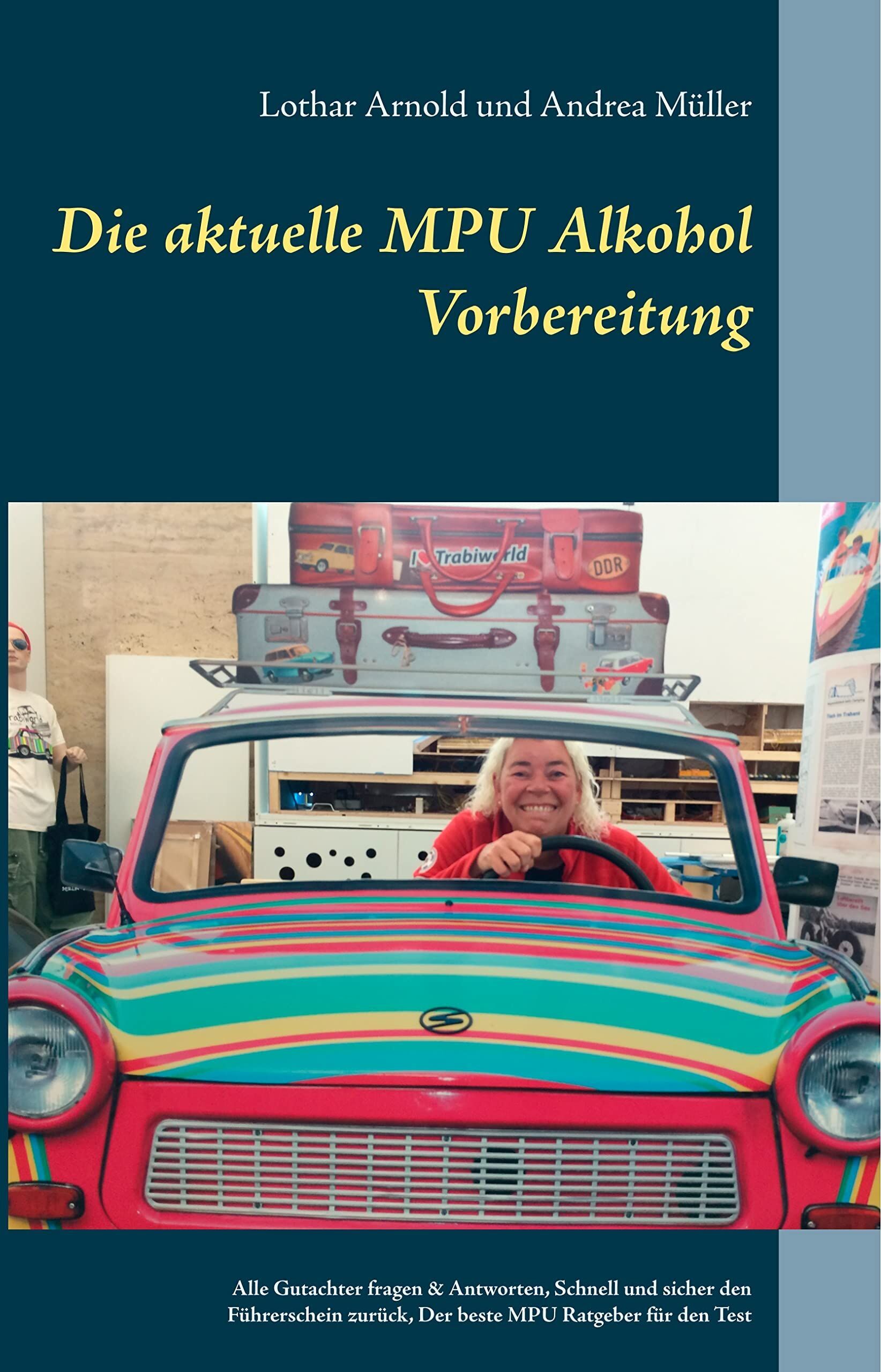 Lothar Arnold - Die aktuelle MPU Alkohol Vorbereitung - Preis vom 18.10.2026 15:28:09 h