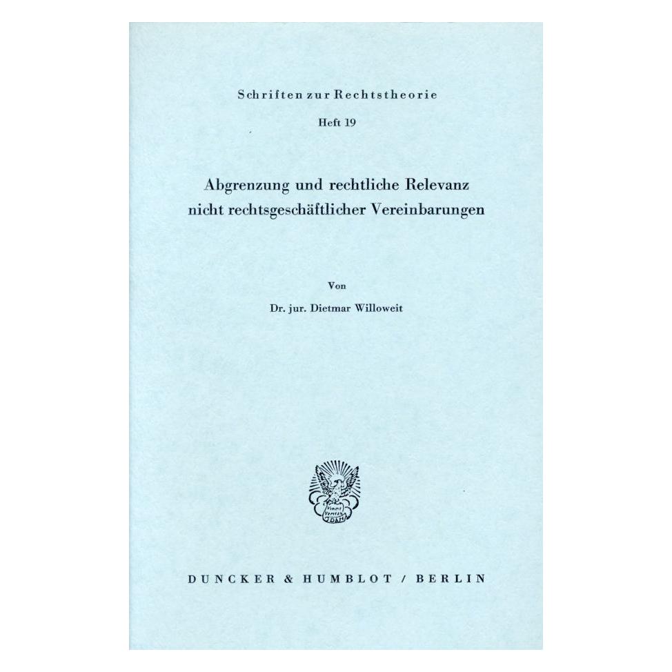 Duncker & Humblot Abgrenzung und rechtliche Relevanz nicht rechtsgeschäftlicher Vereinbarungen. (Deutsch, Softcover, Dietmar Willoweit) (55272404)