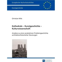 Kathedrale - Kunstgeschichte - Kulturwissenschaft, Fachbücher von Christian Nille