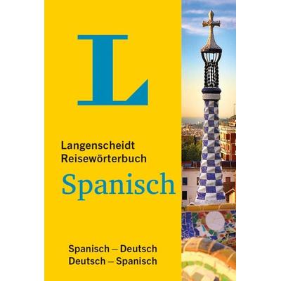 Langenscheidt Reisewörterbuch Spanisch, Taschenbuch von , Langenscheidt bei PONS Langenscheidt GmbH, 978-3-12-514367-8