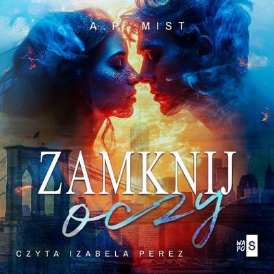 Zamknij oczy - A.P. Mist, Audio, 9789180905855