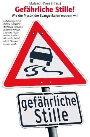 Ulrich Skambraks - Gefährliche Stille!: Wie die Mystik die Evangelikalen erobern will - Preis vom 30.09.2026 09:01:18 h