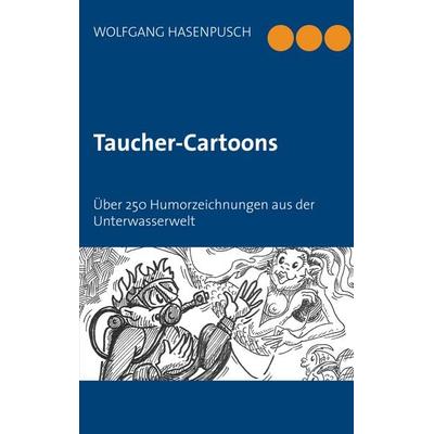 Taucher-Cartoons, Taschenbuch von Wolfgang Hasenpusch, BoD – Books on Demand, 978-3-7543-1139-4