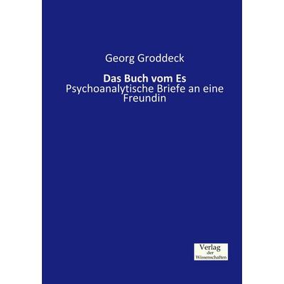 Das Buch vom Es, Taschenbuch von Georg Groddeck, Verlag der Wissenschaften, 978-3-95700-335-5
