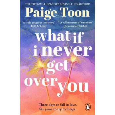 What If I Never Get Over You, Taschenbuch von Paige Toon, Vermilion