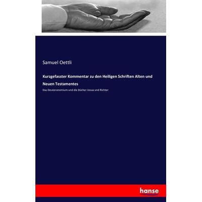 Kurzgefasster Kommentar zu den Heiligen Schriften Alten und Neuen Testamentes, Taschenbuch von Samuel Oettli, Hansebooks, 978-3-7428-7081-0