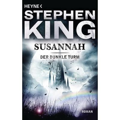 Susannah / Der Dunkle Turm Band 6, Taschenbuch von Stephen King, Heyne, 978-3-453-43103-4