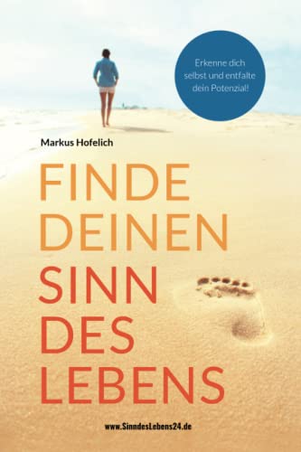 Markus Hofelich - Finde deinen Sinn des Lebens: Erkenne dich selbst und entfalte dein Potenzial - Preis vom 16.10.2026 11:41:07 h
