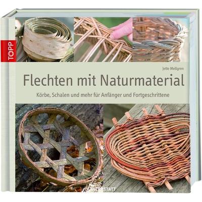 Flechten mit Naturmaterial, Gebundene Ausgabe von Jette Mellgren, Frechverlag GmbH, 978-3-7724-5533-9
