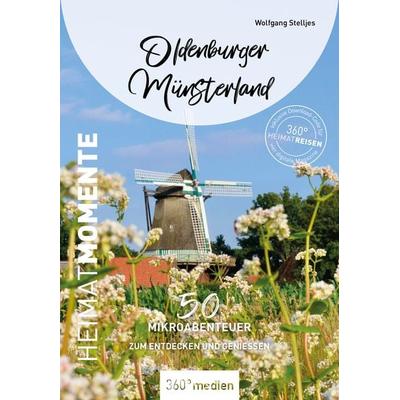 Oldenburger Münsterland - HeimatMomente, Taschenbuch von Wolfgang Stelljes, 360° medien, 978-3-96855-555-3