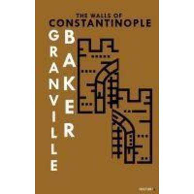 The Walls Of Constantinople, Taschenbuch von B. Granville Baker, Kanon Kitap