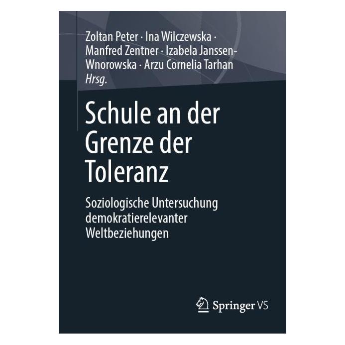 Springer Schule an der Grenze der Toleranz (Deutsch, Softcover, Arzu Cornelia Tarhan, Ina Wilczewska, Izabela Janssen-Wnorowska, Manfred Zentner, Zoltan Peter) (64775531)